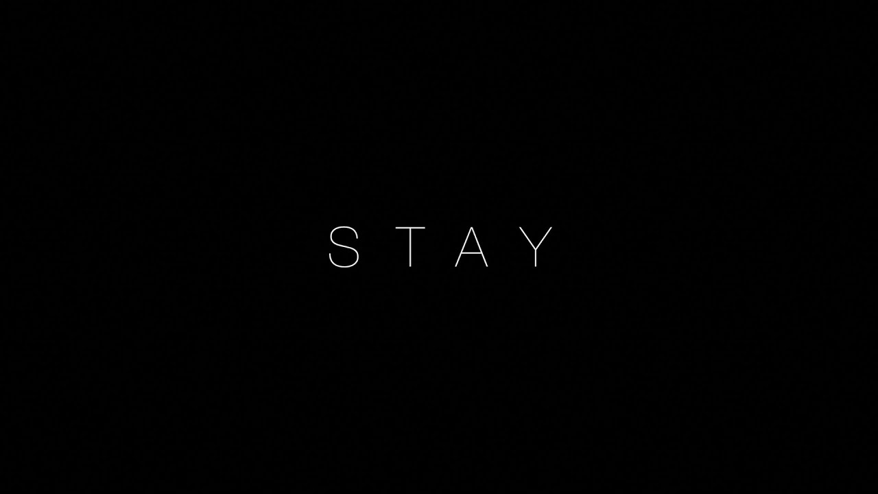 Stay