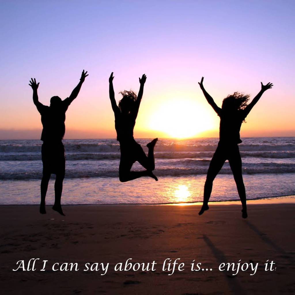 Enjoy Life Wallpapers - Wallpaper Cave Enjoy Life Wallpapers - Wallpaper Cave